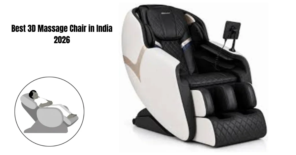 Best 3D Massage Chair in India 2026 Best 3D Massage Chair in India 2026
